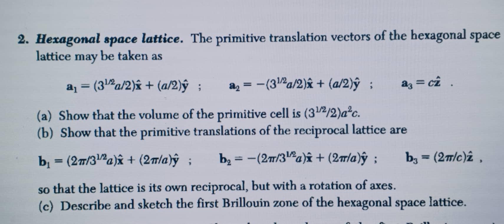 2 Hexagonal Space Lattice The Primitive Translation Vectors Of The Hexagonal Space Lattice May Be Taken As A3 Cz A 1