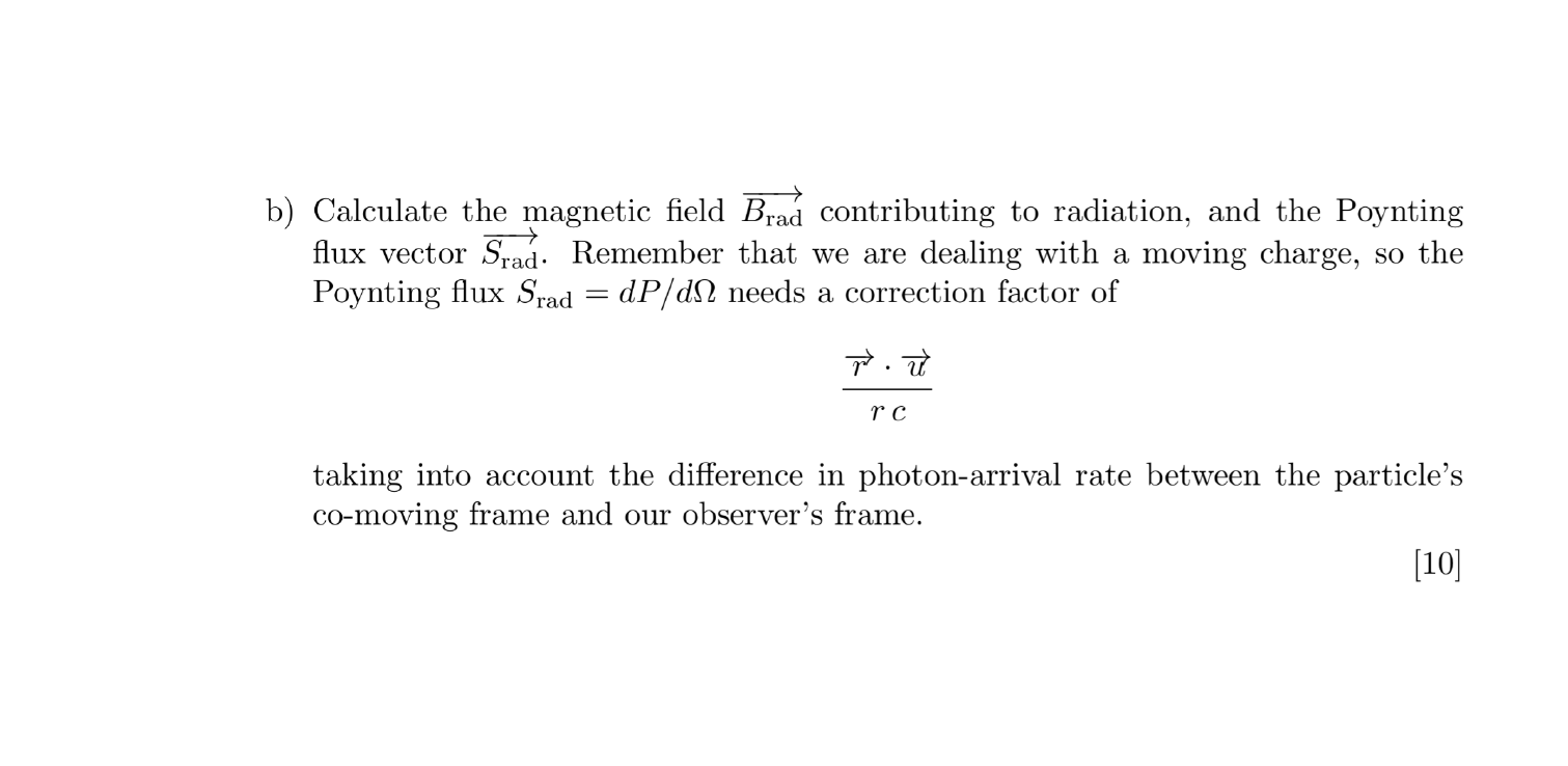 B Calculate The Magnetic Field Brad Contributing To Radiation And The Poynting Flux Vector Sad Remember That We Are D 1