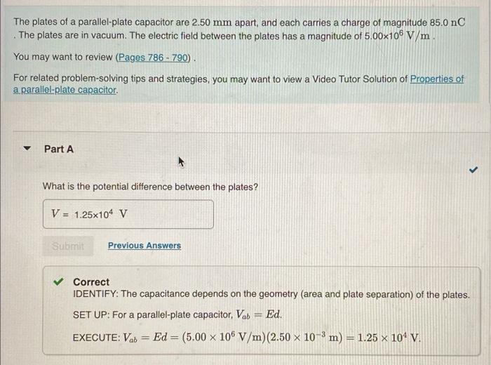 The Plates Of A Parallel Plate Capacitor Are 2 50 Mm Apart And Each Carries A Charge Of Magnitude 85 0 Nc The Plates 1