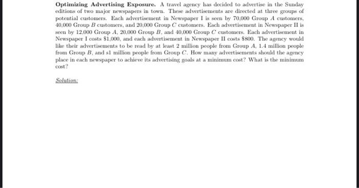Optimizing Advertising Exposure A Travel Agency Has Decided To Advertise In The Sunday Editions Of Two Major Newspapers 1