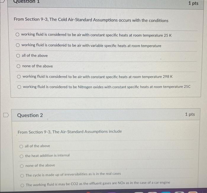 D Question 1 From Section 9 3 The Cold Air Standard Assumptions Occurs With The Conditions O Working Fluid Is Considere 1