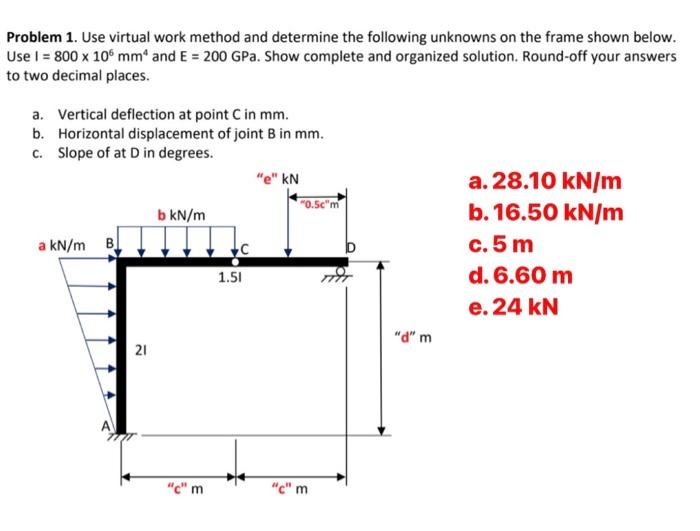 Problem 1 Use Virtual Work Method And Determine The Following Unknowns On The Frame Shown Below Use I 800 X 106 Mm A 1