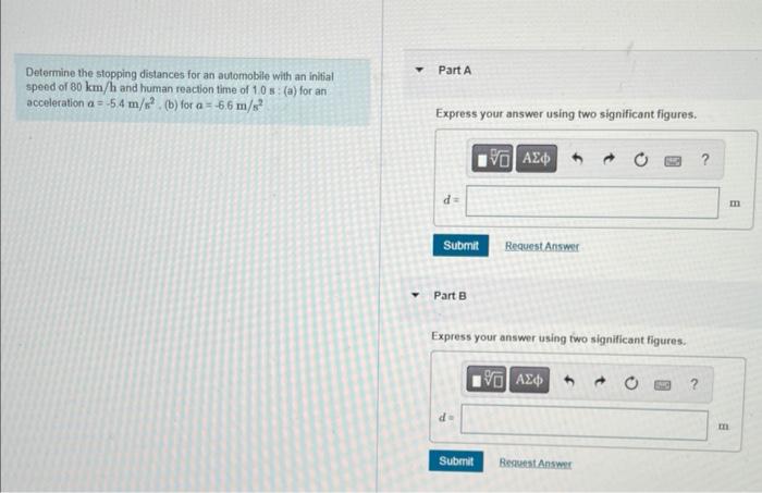 Determine The Stopping Distances For An Automobile With An Initial Speed Of 80 Km H And Human Reaction Time Of 1 0 S A 1