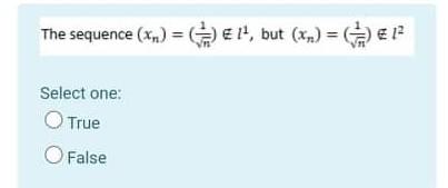 The Sequence X 1 But Xn 12 Select One True False 1