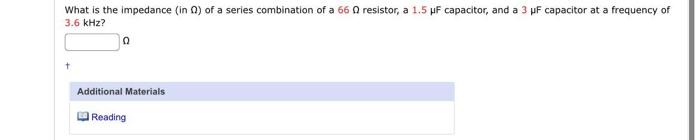 What Is The Impedance In 0 Of A Series Combination Of A 66 0 Resistor A 1 5 Uf Capacitor And A 3 Uf Capacitor At A F 1