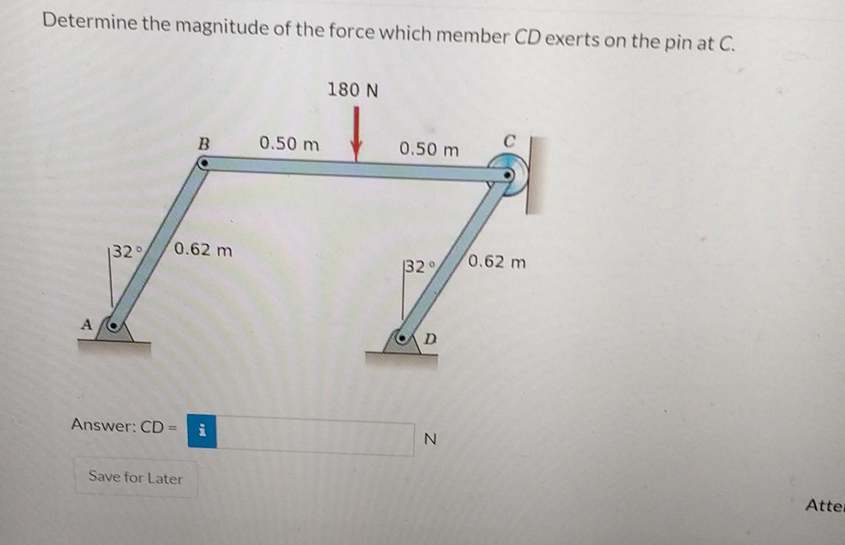 Determine The Magnitude Of The Force Which Member Cd Exerts On The Pin At C A 32 0 62 M Answer Cd B Save For Later 1