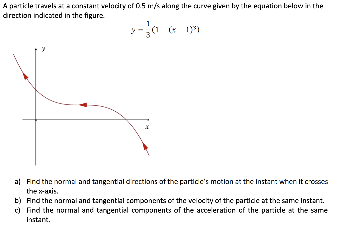 A Particle Travels At A Constant Velocity Of 0 5 M S Along The Curve Given By The Equation Below In The Direction Indica 1