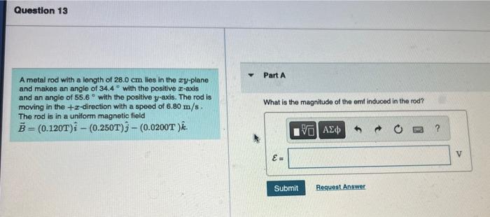 Question 13 A Metal Rod With A Length Of 28 0 Cm Lies In The Zy Plane And Makes An Angle Of 34 4 With The Positive Z Axi 1