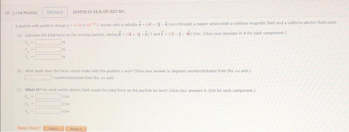 Details 12 14 Points A Particle With Positive Charge 4 33x10c Moves With A Velocity V 4 5 M S Through A Region 1