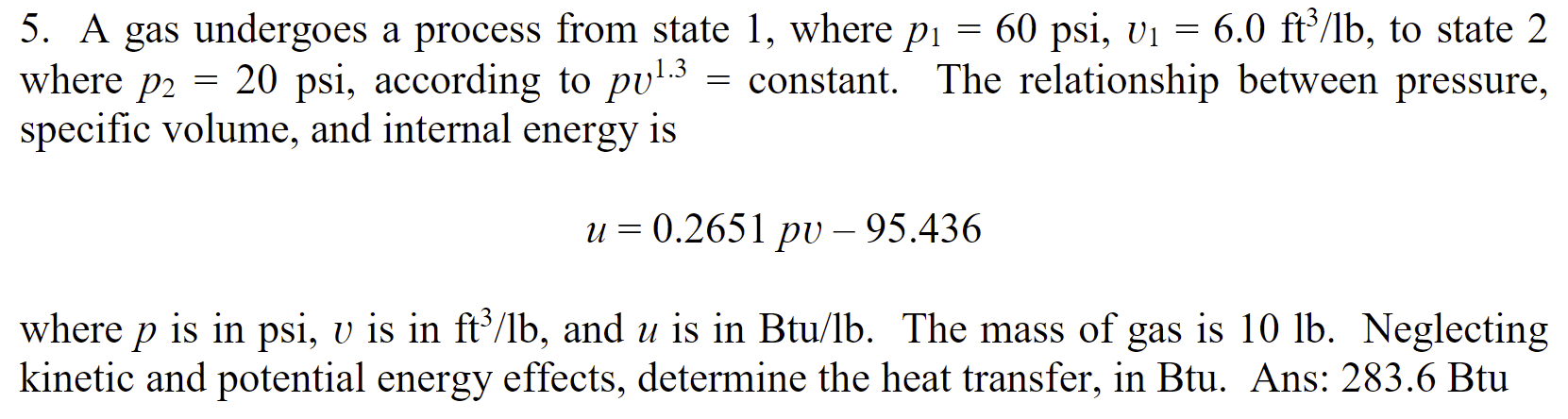 A Gas Undergoes A Process From State 1 Where P1 60 Psi V1 6 0 Ft3 Lb To State 2 Where P2 20 Psi According To P 1