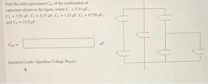 Find The Total Capacitance Cot Of The Combination Of Capacitors Shown In The Figure Where C 5 15 Uf C 3 55 Uf C 1