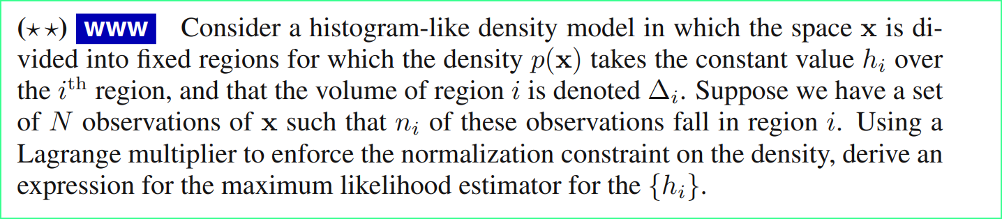 2 Www Consider A Histogram Like Density Model In Which The Space X Is Di Vided Into Fixed Regions For Which The De 1