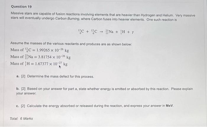 Question 19 Massive Stars Are Capable Of Fusion Reactions Involving Elements That Are Heavier Than Hydrogen And Helium 1