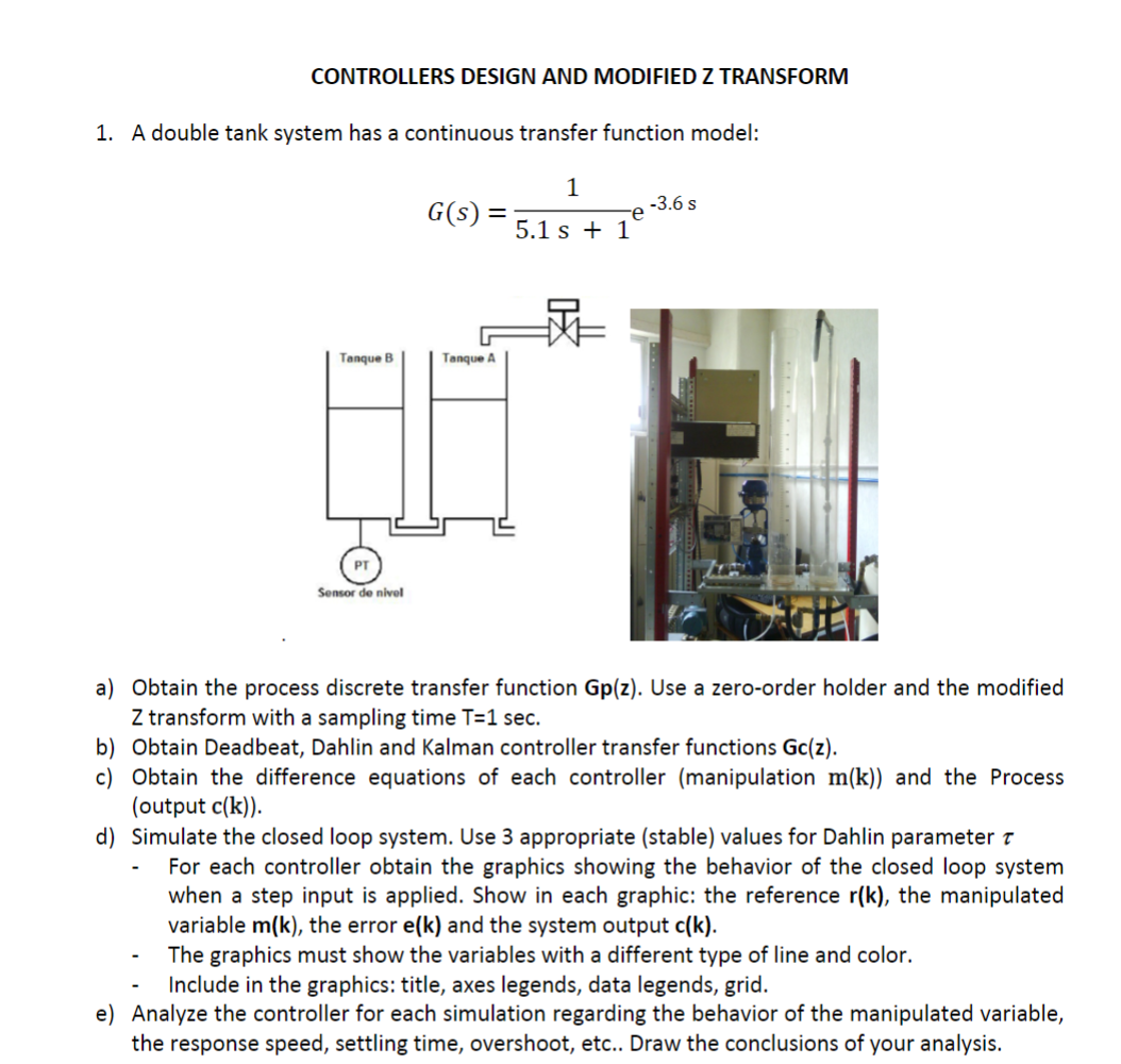 Controllers Design And Modified Z Transform 1 A Double Tank System Has A Continuous Transfer Function Model G S 1 3 1