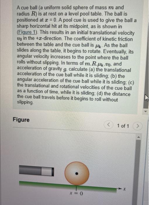 A Cue Ball A Uniform Solid Sphere Of Mass M And Radius R Is At Rest On A Level Pool Table The Ball Is Positioned At Z 1