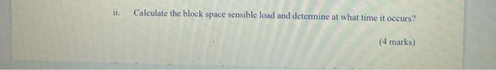 B The Following Sensible Heat Gains That Exist For Three Spaces Being Served By The Same Centralized Hvac Systems Are 2