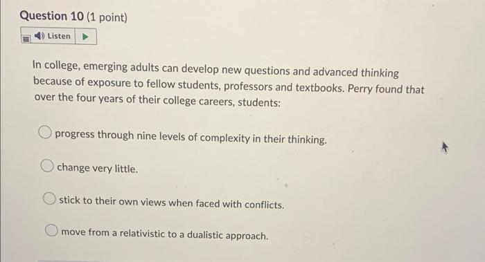 Question 10 1 Point Listen In College Emerging Adults Can Develop New Questions And Advanced Thinking Because Of Expo 2