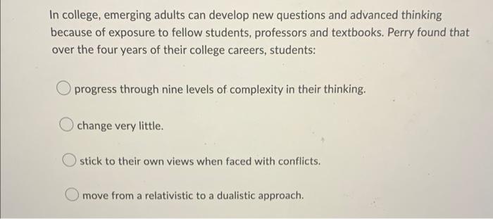 Question 10 1 Point Listen In College Emerging Adults Can Develop New Questions And Advanced Thinking Because Of Expo 5