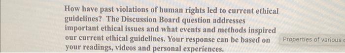 How Have Past Violations Of Human Rights Led To Current Ethical Guidelines The Discussion Board Question Addresses Impo 1