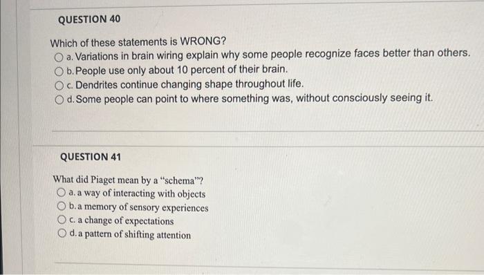 Question 40 Which Of These Statements Is Wrong O A Variations In Brain Wiring Explain Why Some People Recognize Faces 1