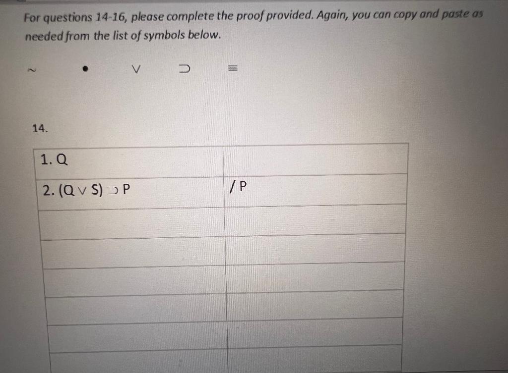 For Questions 14 16 Please Complete The Proof Provided Again You Can Copy And Paste As Needed From The List Of Symbol 1