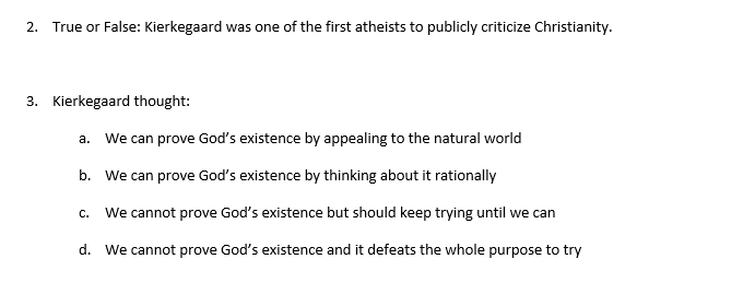 2 True Or False Kierkegaard Was One Of The First Atheists To Publicly Criticize Christianity 3 Kierkegaard Thought 1