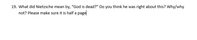 19 What Did Nietzsche Mean By God Is Dead Do You Think He Was Right About This Why Why Not Please Make Sure It Is 1