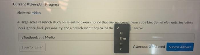 Current Attempt In Progress View This Video A Large Scale Research Study On Scientific Careers Found That Success Comes 1