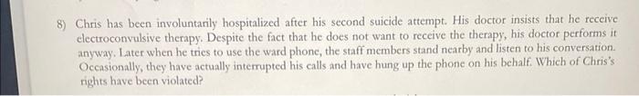 8 Chris Has Been Involuntarily Hospitalized After His Second Suicide Attempt His Doctor Insists That He Receive Electr 1