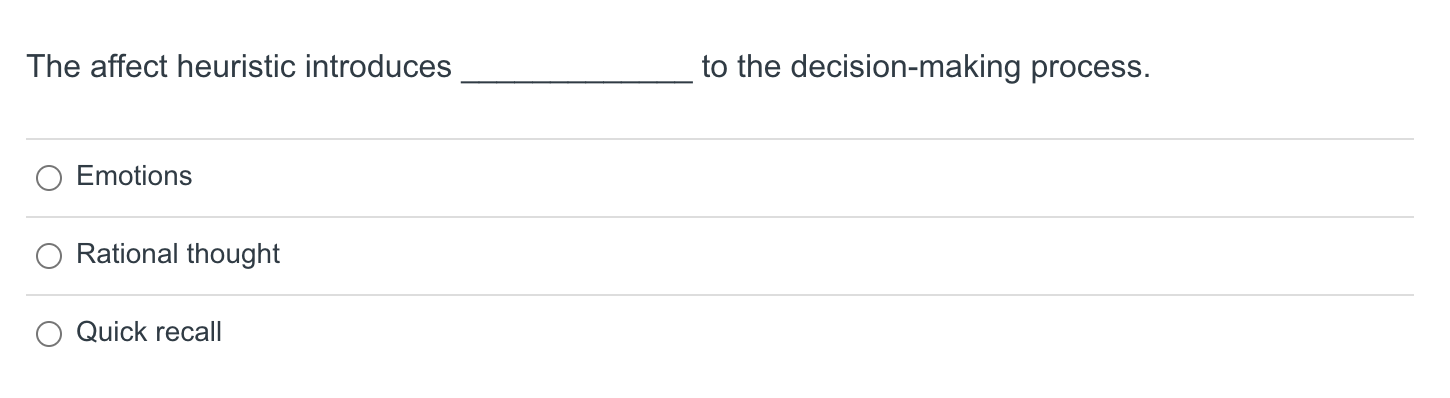 The Affect Heuristic Introduces Emotions Rational Thought Quick Recall To The Decision Making Process 1