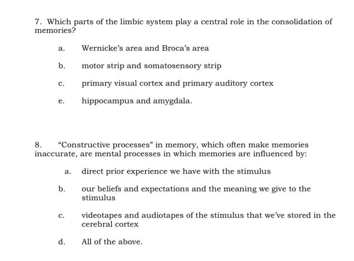 7 Which Parts Of The Limbic System Play A Central Role In The Consolidation Of Memories A B C E 8 Constructive P 1