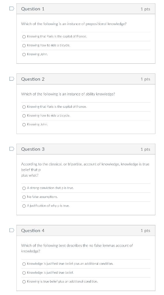 D Question 1 Which Of The Following Is An Instance Of Propositional Knowledge O Knowing That Paris Is The Capital Of F 1