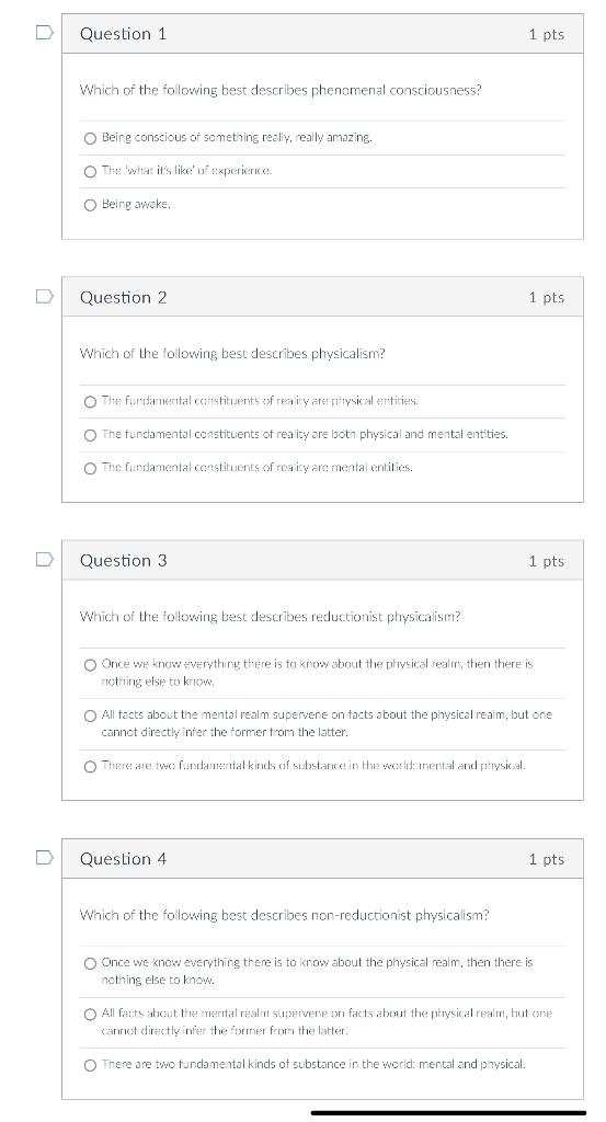 D Question 1 Which Of The Following Best Describes Phenomenal Consciousness O Being Conscious Of Something Really Rea 1