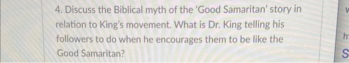 4 Discuss The Biblical Myth Of The Good Samaritan Story In Relation To King S Movement What Is Dr King Telling His 1
