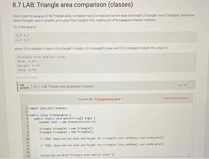 8 7 Lab Triangle Area Comparison Classes Given Class Triangle In File Triangle Java Complete Main To Read And Se 1