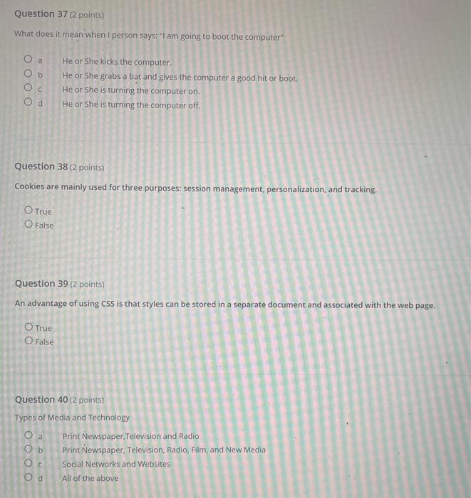 Question 37 2 Points What Does It Mean When I Person Says I Am Going To Boot The Computer 0000 A He Or She Kicks Th 1