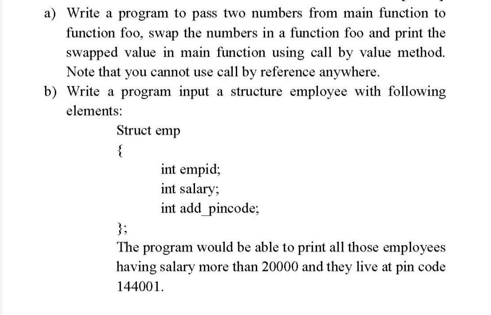 A Write A Program To Pass Two Numbers From Main Function To Function Foo Swap The Numbers In A Function Foo And Print 1