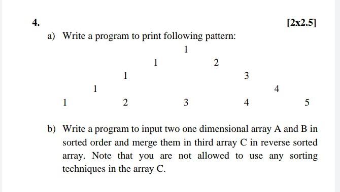 4 A Write A Program To Print Following Pattern 1 1 1 1 2 1 3 2 3 4 4 2x2 5 5 B Write A Program To Input Two One Di 1