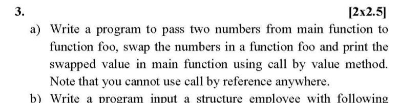 3 2x2 5 A Write A Program To Pass Two Numbers From Main Function To Function Foo Swap The Numbers In A Function Foo 1