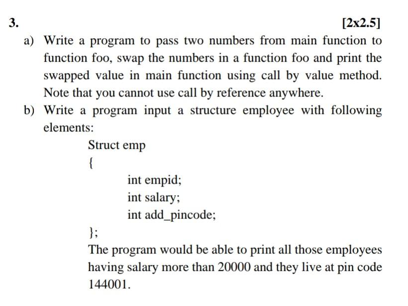 3 2x2 5 A Write A Program To Pass Two Numbers From Main Function To Function Foo Swap The Numbers In A Function Foo 1