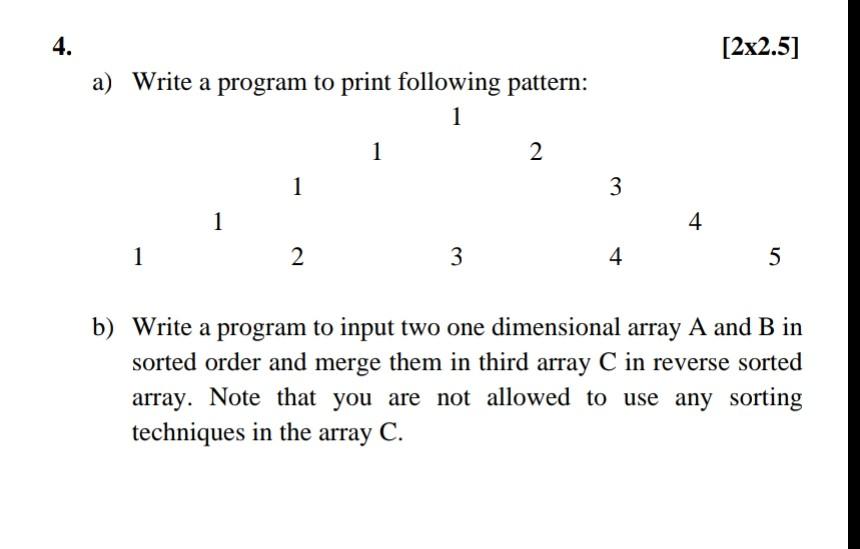 4 A Write A Program To Print Following Pattern 1 1 1 1 2 1 3 2 3 4 4 2x2 5 5 B Write A Program To Input Two One Di 1