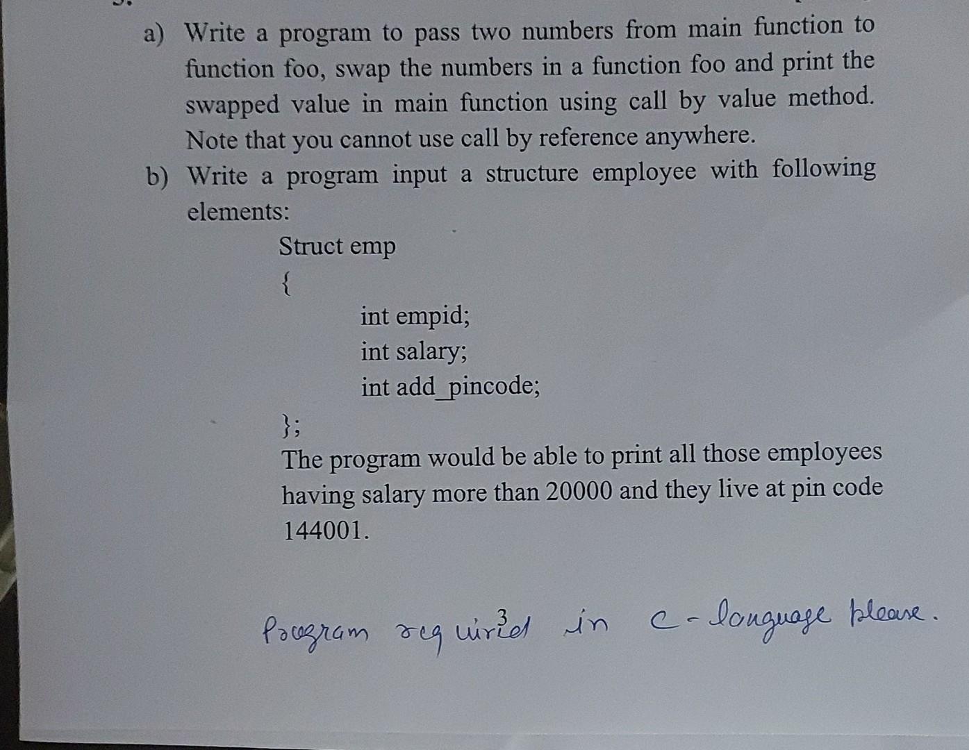 A Write A Program To Pass Two Numbers From Main Function To Function Foo Swap The Numbers In A Function Foo And Print 1