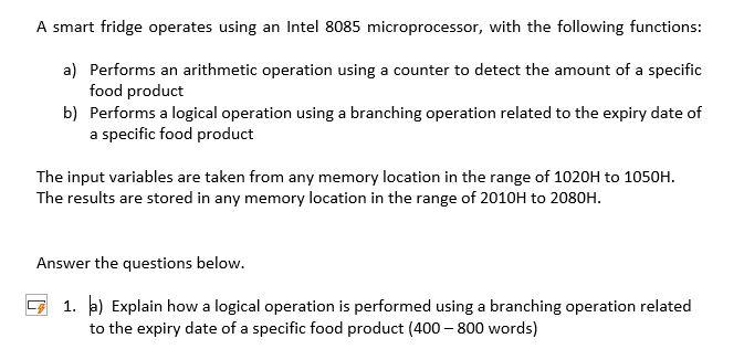 A Smart Fridge Operates Using An Intel 8085 Microprocessor With The Following Functions A Performs An Arithmetic Oper 1