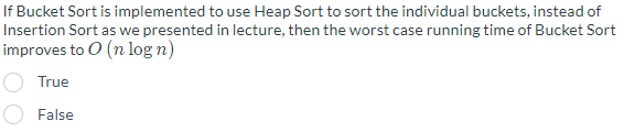If Bucket Sort Is Implemented To Use Heap Sort To Sort The Individual Buckets Instead Of Insertion Sort As We Presented 1