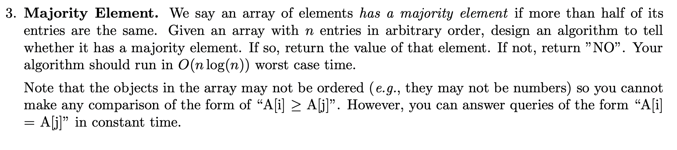 3 Majority Element We Say An Array Of Elements Has A Majority Element If More Than Half Of Its Entries Are The Same G 1