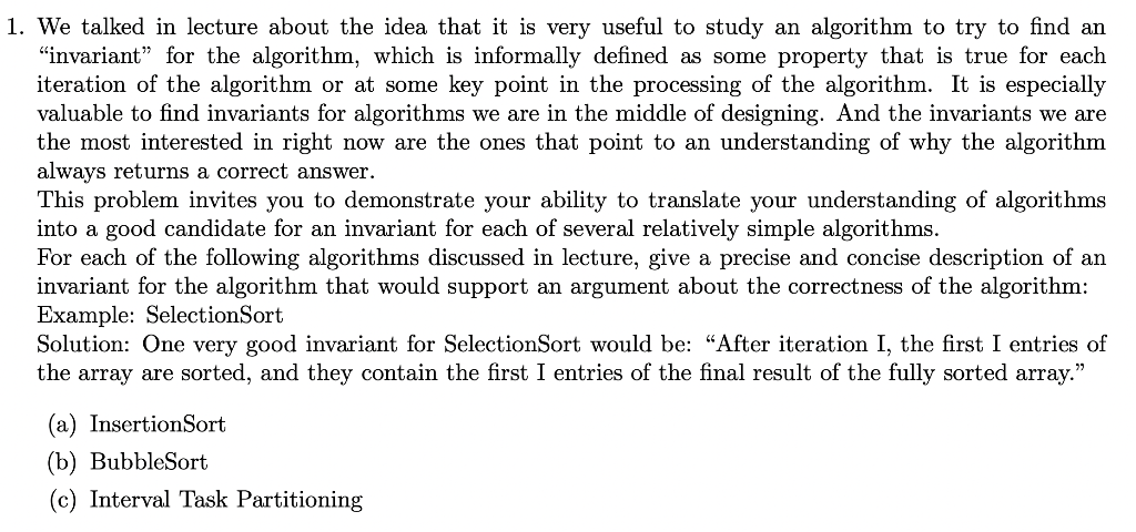 1 We Talked In Lecture About The Idea That It Is Very Useful To Study An Algorithm To Try To Find An Invariant For Th 1