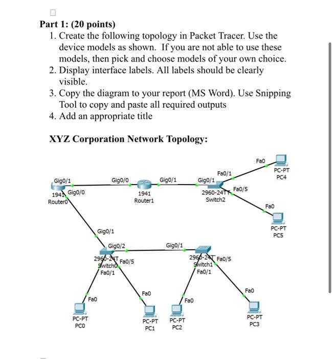 Part 1 20 Points 1 Create The Following Topology In Packet Tracer Use The Device Models As Shown If You Are Not Ab 1
