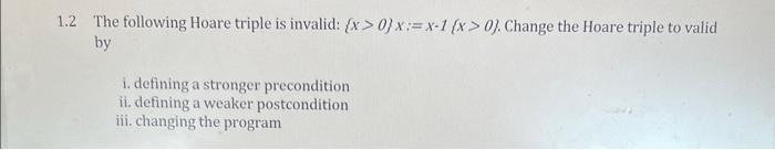 8 Q Question 1 I 2 5 Ii Iii Iv 1 1 State Whether Each Of The Following Hoare Triples Are Valid Or Not 0 Xax 5 X 2