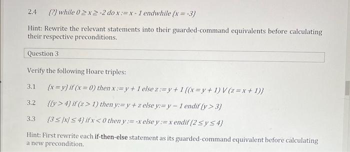 8 Q Question 1 I 2 5 Ii Iii Iv 1 1 State Whether Each Of The Following Hoare Triples Are Valid Or Not 0 Xax 5 X 5