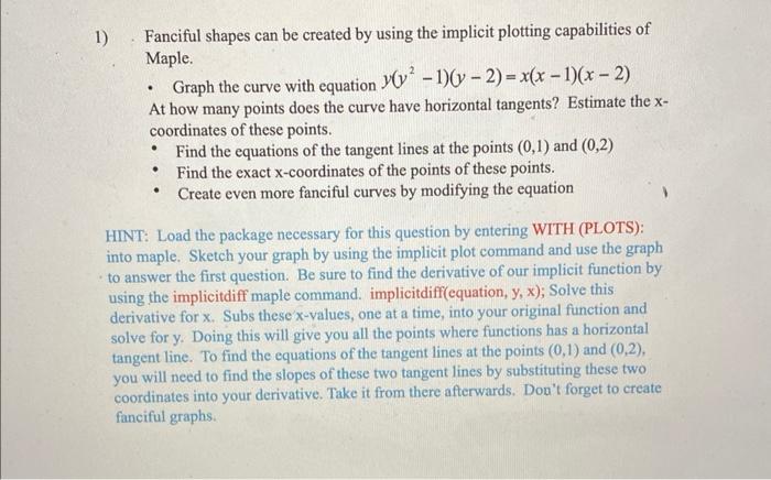 1 Fanciful Shapes Can Be Created By Using The Implicit Plotting Capabilities Of Maple Graph The Curve With Equation Y 1